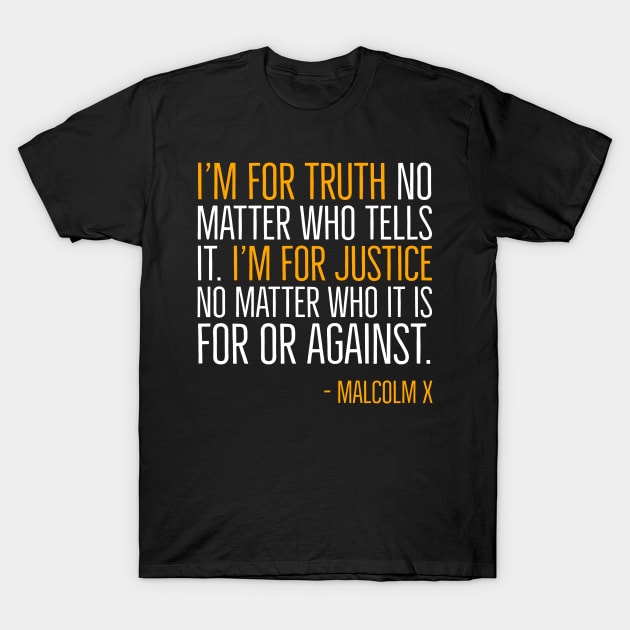 Black History, I'm For Truth, Malcolm X Quote, African American T-Shirt by UrbanLifeApparel